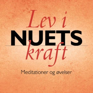Lev i nuets kraft