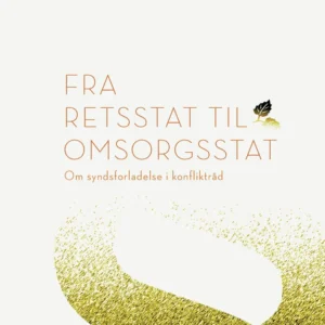 Fra retsstat til omsorgsstat