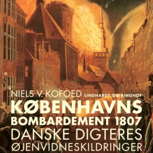 Københavns Bombardement 1807 - danske digteres øjenvidneskildringer
