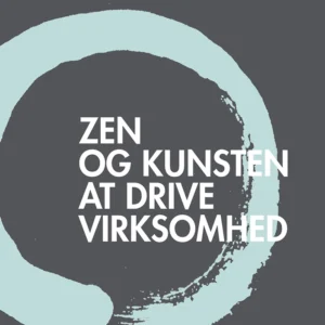 Zen og kunsten at drive virksomhed