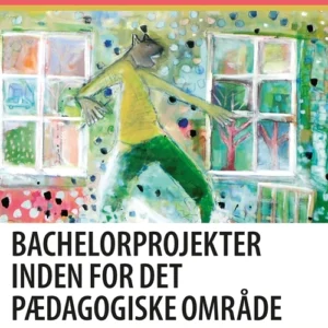 Bachelorprojekter inden for det pædagogiske område