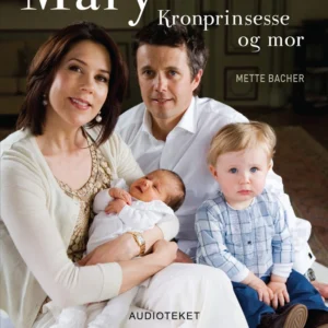Mary - Kronprinsesse og mor