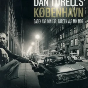 Dan TurÃ¨ll&apos;s København - Gaden var min far, gården var min mor