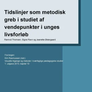Tidslinjer som metodisk greb i studiet af vendepunkter i unges livsforløb