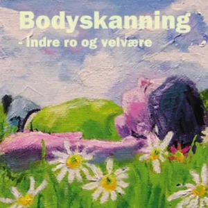 Bodyskanning - indre ro og velvære