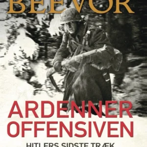Ardenneroffensiven - Hitlers sidste træk