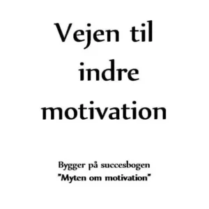 Vejen til indre motivation