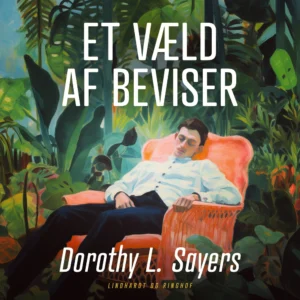 Peter Wimsey 2 - Et væld af beviser