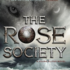 The Rose Society The Young Elites Book 2