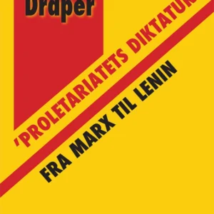âProletariatets diktaturâ fra Marx til Lenin