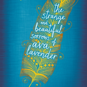 The Strange and Beautiful Sorrows of Ava Lavender