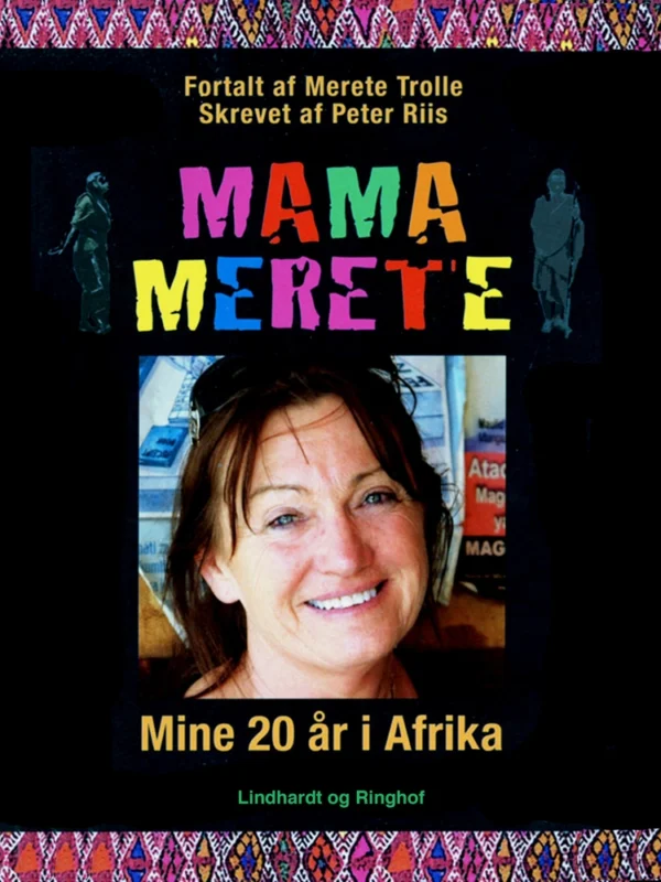 Mama Merete : Mine 20 år i Afrika
