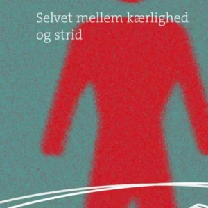 Selvet mellem kærlighed og strid