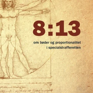 8:13  -  om bøder og proportionalitet i specialstrafferetten