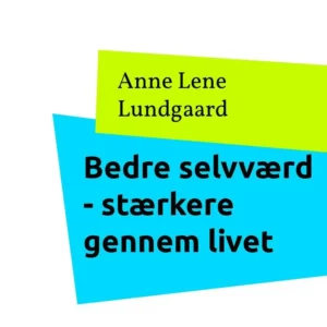 Bedre selvværd - stærkere gennem livet