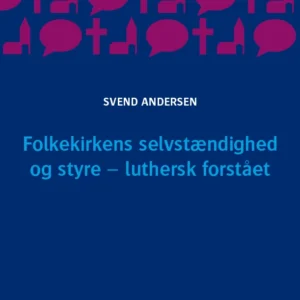 Folkekirkens selvstændighed og styre - luthersk forstået