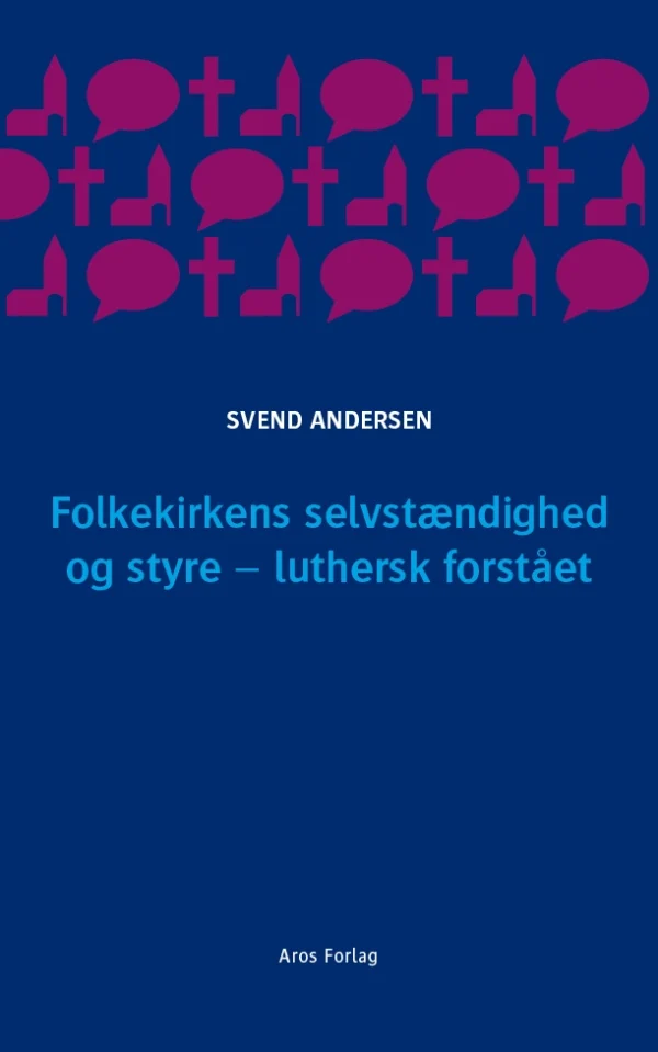 Folkekirkens selvstændighed og styre - luthersk forstået
