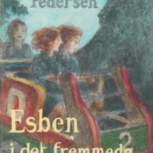 Esben i det fremmede. Læst af forfatteren.