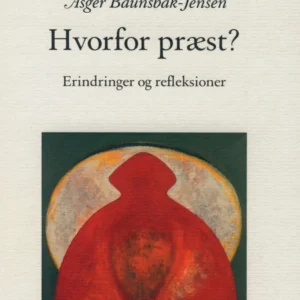 Hvorfor præst - Erindringer og refleksioner