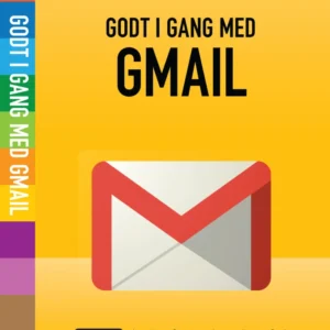 Godt i gang med Gmail