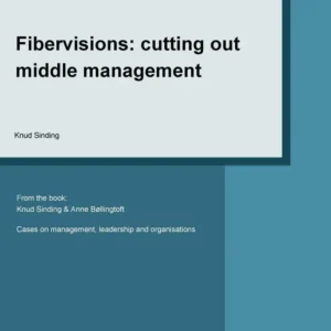 Fibervisions - cutting out middle management