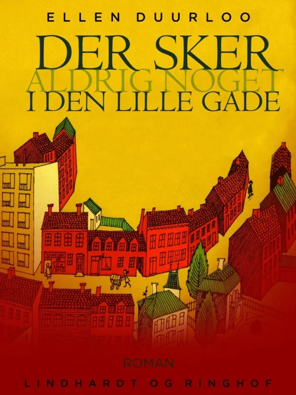 Der sker aldrig noget i den lille gade