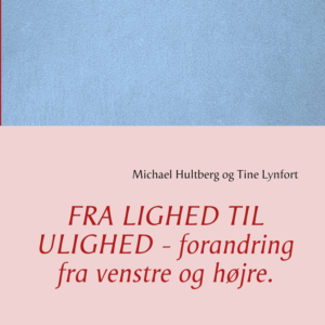 Fra lighed til ulighed - forandring fra venstre og højre.