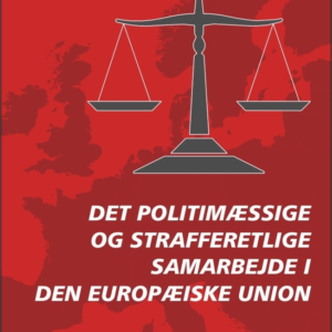 Det politimæssige og strafferetlige samarbejde i Den Europæiske Union