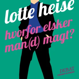 Hvorfor elsker man(d) magt?