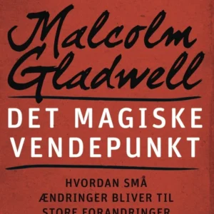 Det magiske vendepunkt - Hvordan små ændringer bliver til store forandringer