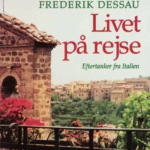 Livet på rejse. Eftertanker fra Italien