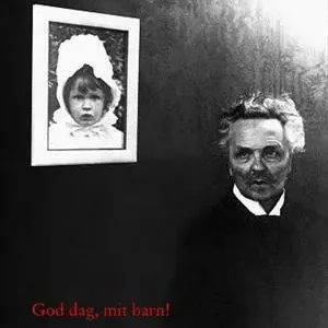 Goddag, mit barn! - Beretningen om August Strindberg, Harriet Bosse og deres datter Anne-Marie
