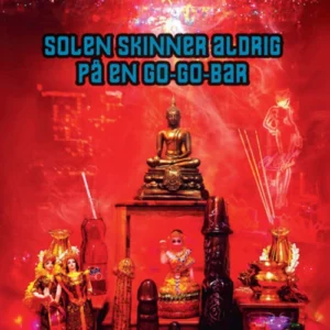 Solen skinner aldrig på en go-go-bar