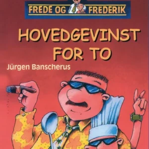 Frede og Frederik - Hovedgevinst for to
