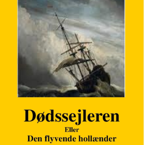 Dødssejleren eller Den flyvende Hollænder