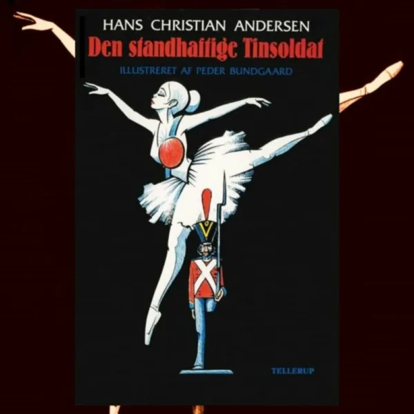 H. C. Andersen: Den standhaftige Tinsoldat