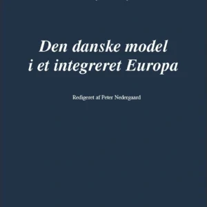 Den danske model i et integreret Europa