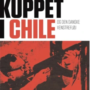 Kuppet i Chile - og den danske venstrefløj