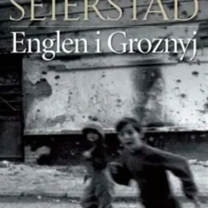 Englen i Groznyj: Historier fra Tjetjenien