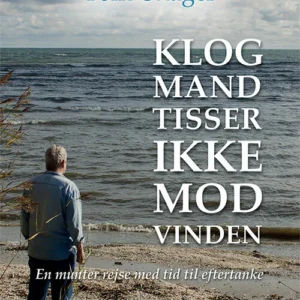 Klog mand tisser ikke mod vinden