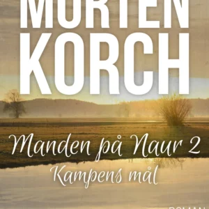 Manden på Naur 2: Kampens mål