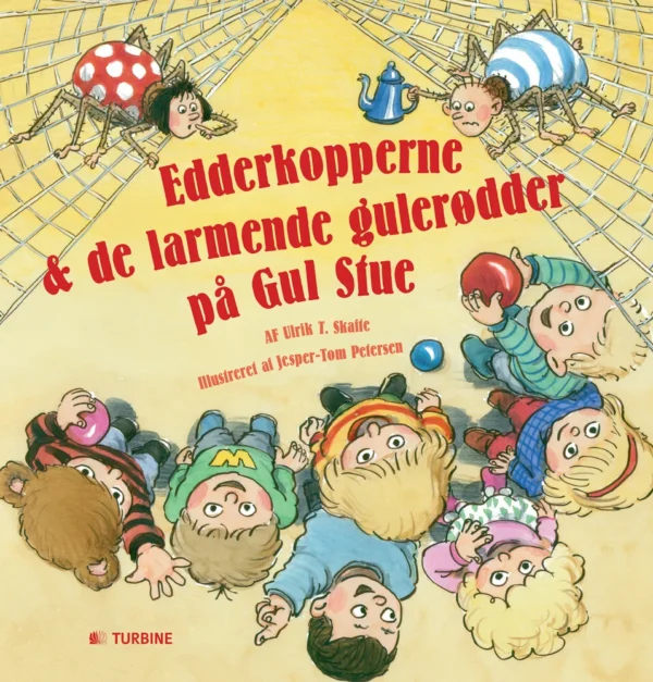 Edderkopperne & de larmende gulerødder på Gul Stue