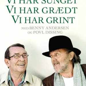 Vi har sunget, vi har grædt, vi har grint