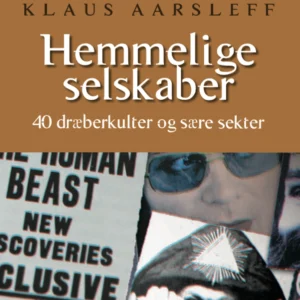 Hemmelige selskaber - 40 dræberkulter og sære selskaber