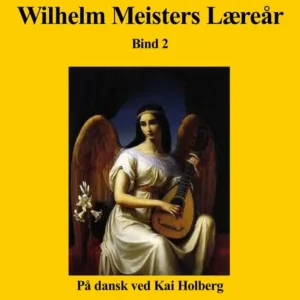 Wilhelm Meisters Læreår bind 2