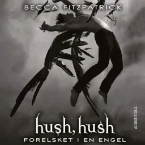 HUSH, HUSH #1: Forelsket i en engel