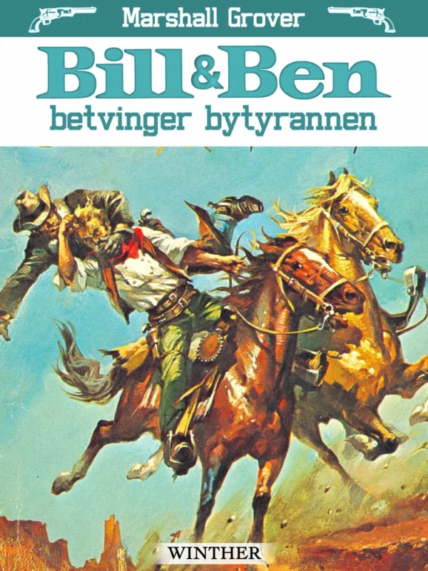 Bill & Ben betvinger bytyrannen