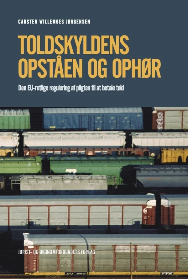 Toldskyldens opståen og ophør