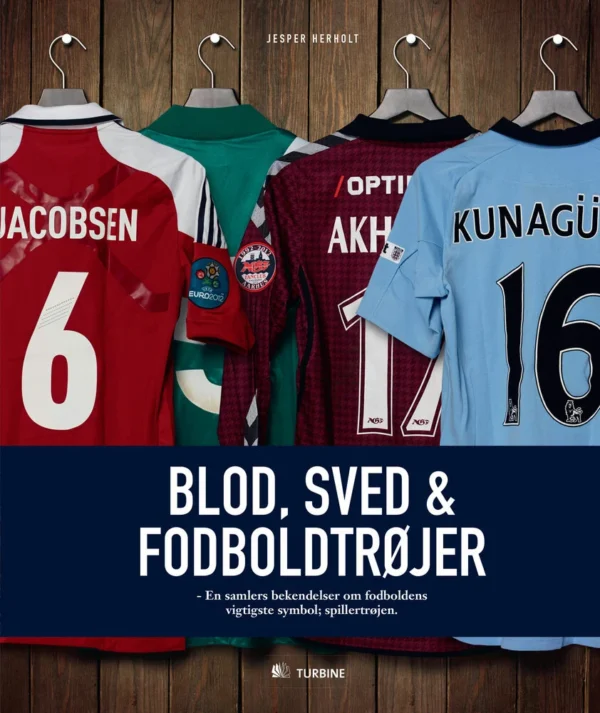 Blod, sved & fodboldtrøjer