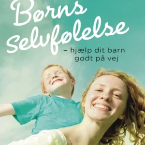 Børns selvfølelse - hjælp dit barn godt på vej